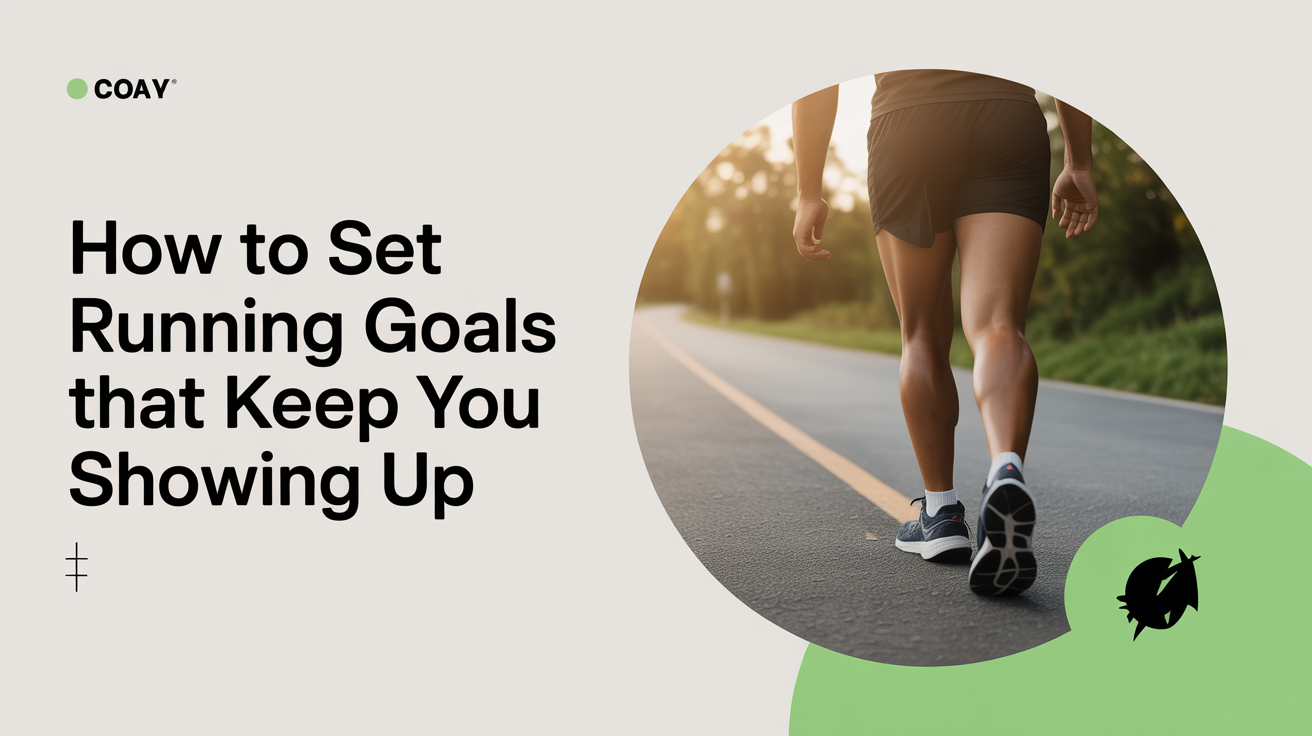 How to Set Running Goals That Keep You Showing Up